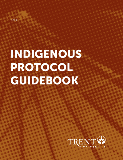 Indigenous Protocol Guidebook, Trent University, 2023