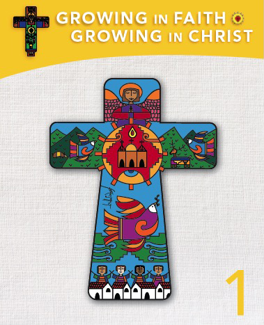 Growing in Faith; Growing in Christ 1 Textbook